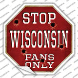 Wisconsin Fans Only Novelty Octagon Sticker Decal Small