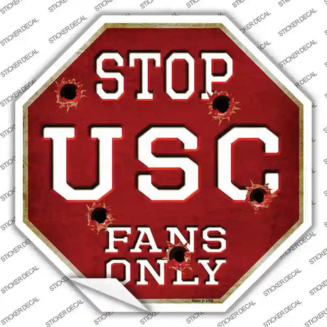 USC Fans Only Novelty Octagon Sticker Decal Small