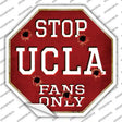UCLA Fans Only Novelty Octagon Sticker Decal Small