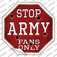 Army Fans Only Novelty Octagon Sticker Decal Small