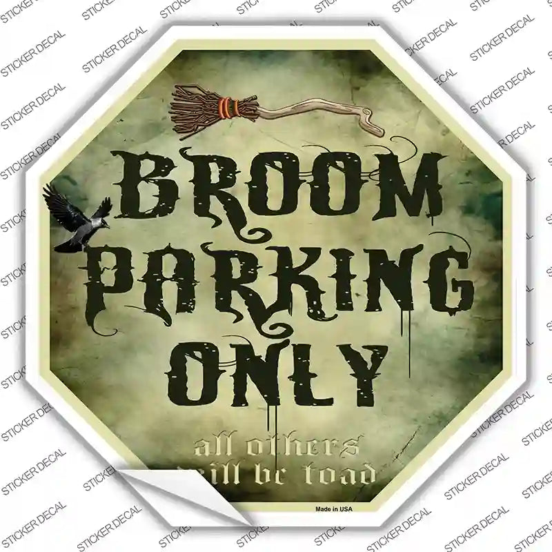 Broom Parking Only Novelty Octagon Sticker Decal Small