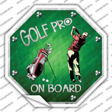 Golf Pro On Board Novelty Octagon Sticker Decal Small