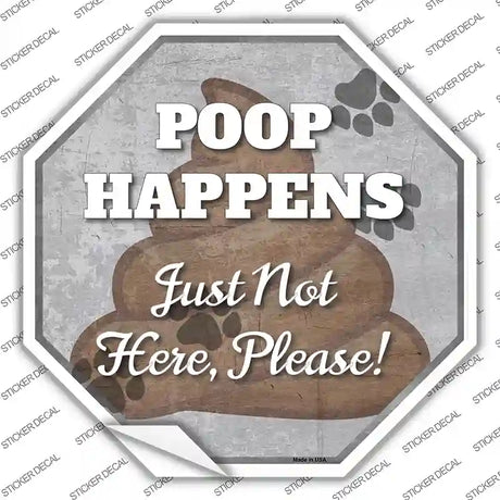 Poop Happens Novelty Octagon Sticker Decal Small