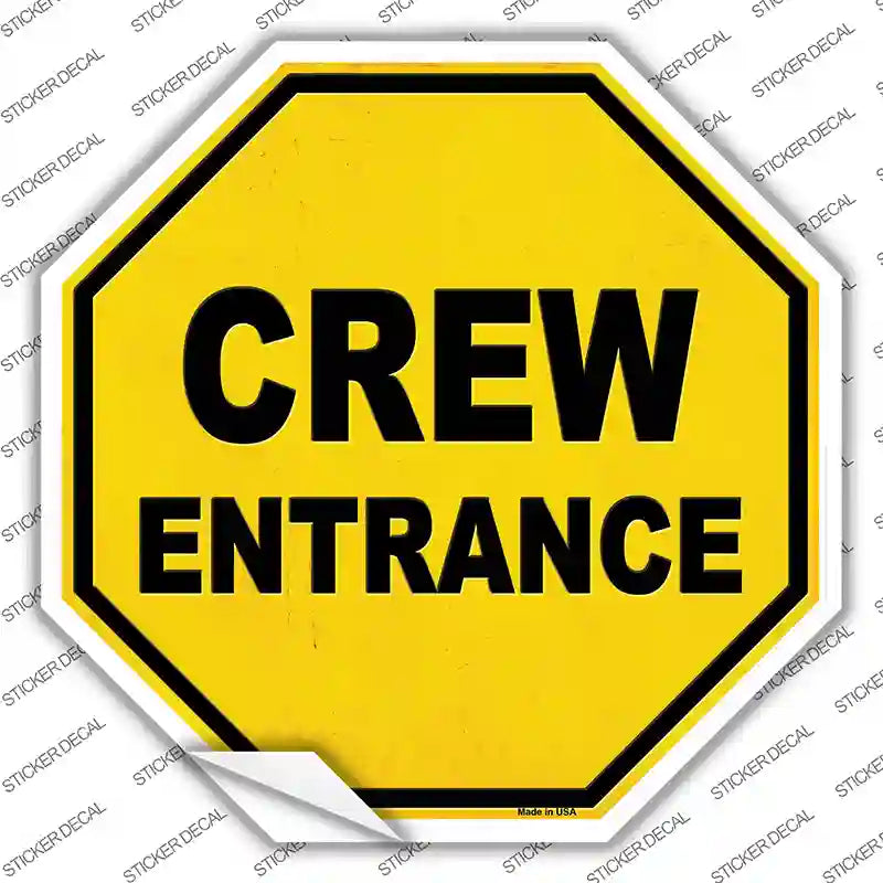 Crew Entrance Novelty Octagon Sticker Decal Small