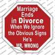 Marriage Ends In Divorce Mr Wrong Novelty Octagon Sticker Decal