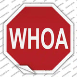 WHOA Novelty Octagon Sticker Decal Small