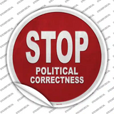Stop Political Correctness Novelty Circle Sticker Decal