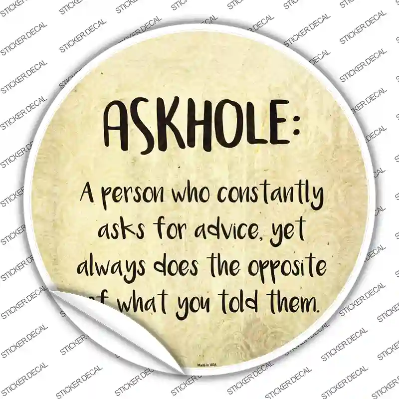 Askhole Definition Novelty Circle Sticker Decal