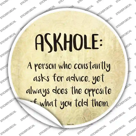 Askhole Definition Novelty Circle Sticker Decal