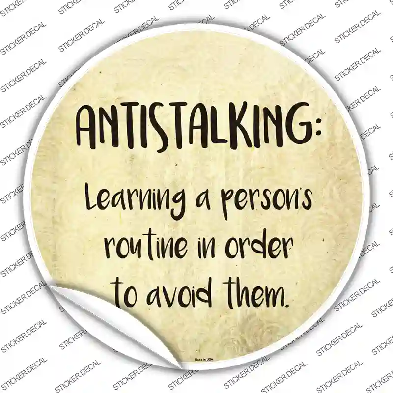 Antistalking Definition Novelty Circle Sticker Decal