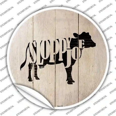 Cows Make Sloppy Joes Novelty Circle Sticker Decal