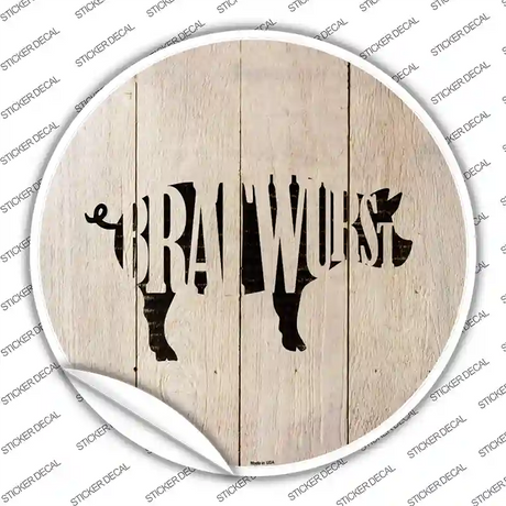 Pigs Make Bratwursts Novelty Circle Sticker Decal
