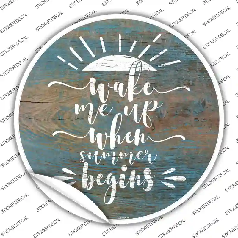 When Summer Begins Novelty Circle Sticker Decal