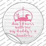 Daddys A Hunter Novelty Circle Sticker Decal