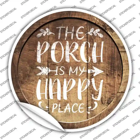 Porch Is My Happy Place Novelty Circle Sticker Decal