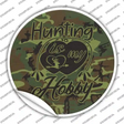 Hunting Is My Hobby Novelty Circle Sticker Decal