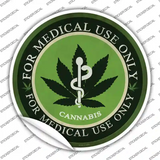 Cannabis For Medical Use Only Novelty Circle Sticker Decal