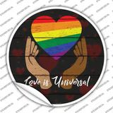 Love Is Universal Novelty Circle Sticker Decal