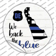 Delaware Back The Blue Novelty Circle Sticker Decal
