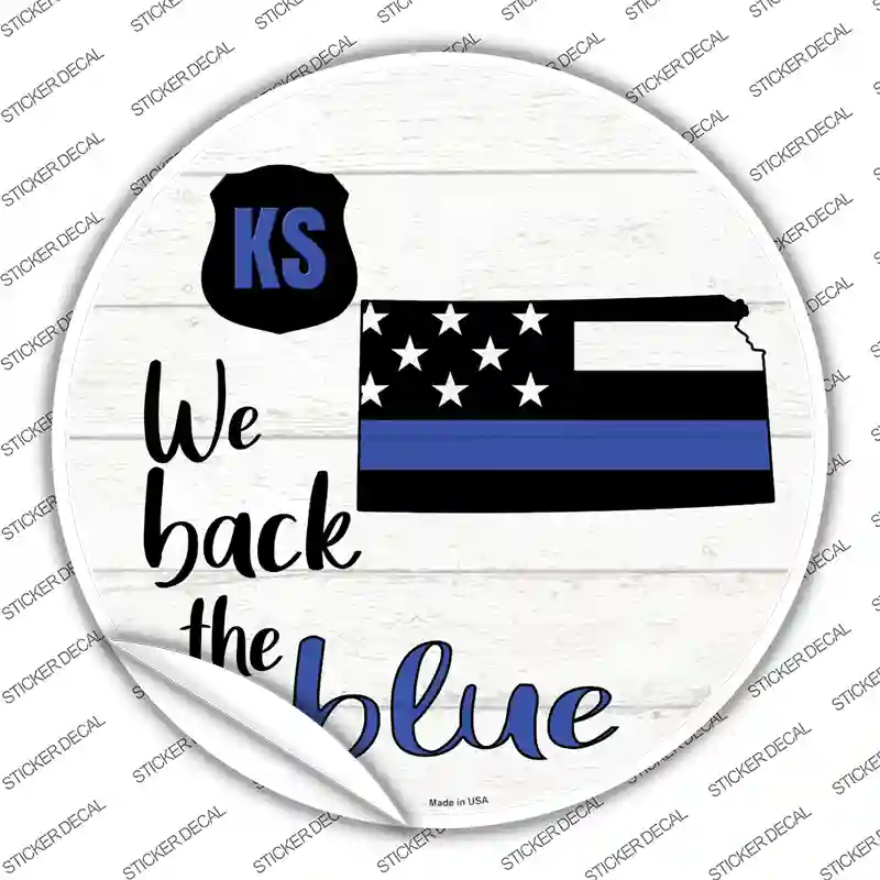 Kansas Back The Blue Novelty Circle Sticker Decal