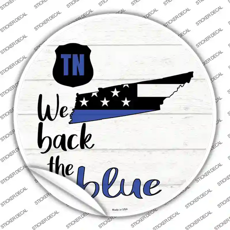 Tennessee Back The Blue Novelty Circle Sticker Decal