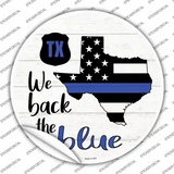 Texas Back The Blue Novelty Circle Sticker Decal