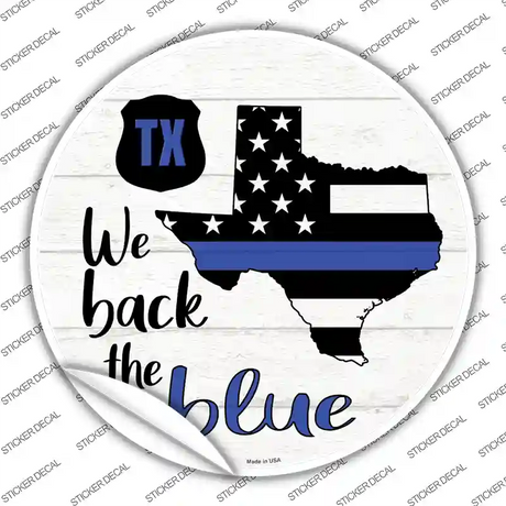 Texas Back The Blue Novelty Circle Sticker Decal