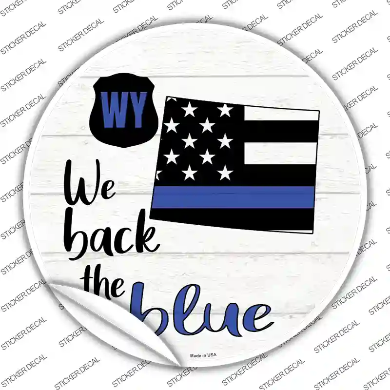 Wyoming Back The Blue Novelty Circle Sticker Decal