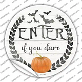 Enter If You Dare Novelty Circle Sticker Decal