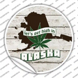 Lets Get High In Alaska Novelty Circle Sticker Decal