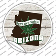 Lets Get High In Arizona Novelty Circle Sticker Decal