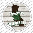 Lets Get High In California Novelty Circle Sticker Decal