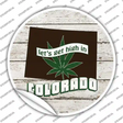 Lets Get High In Colorado Novelty Circle Sticker Decal