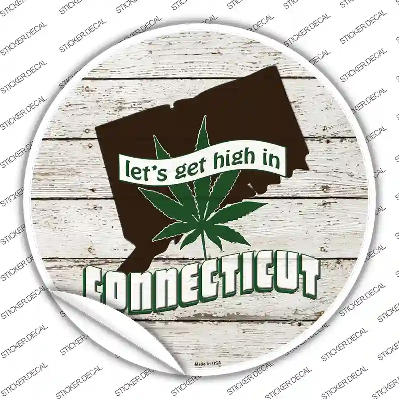 Lets Get High In Connecticut Novelty Circle Sticker Decal