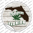 Lets Get High In Florida Novelty Circle Sticker Decal