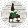Lets Get High In Idaho Novelty Circle Sticker Decal