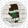 Lets Get High In Illinois Novelty Circle Sticker Decal
