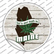 Lets Get High In Maine Novelty Circle Sticker Decal