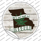 Lets Get High In Missouri Novelty Circle Sticker Decal