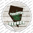 Lets Get High In Nevada Novelty Circle Sticker Decal