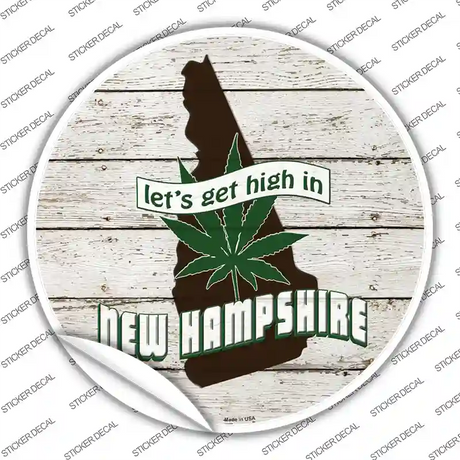 Lets Get High In New Hampshire Novelty Circle Sticker Decal