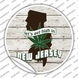 Lets Get High In New Jersey Novelty Circle Sticker Decal