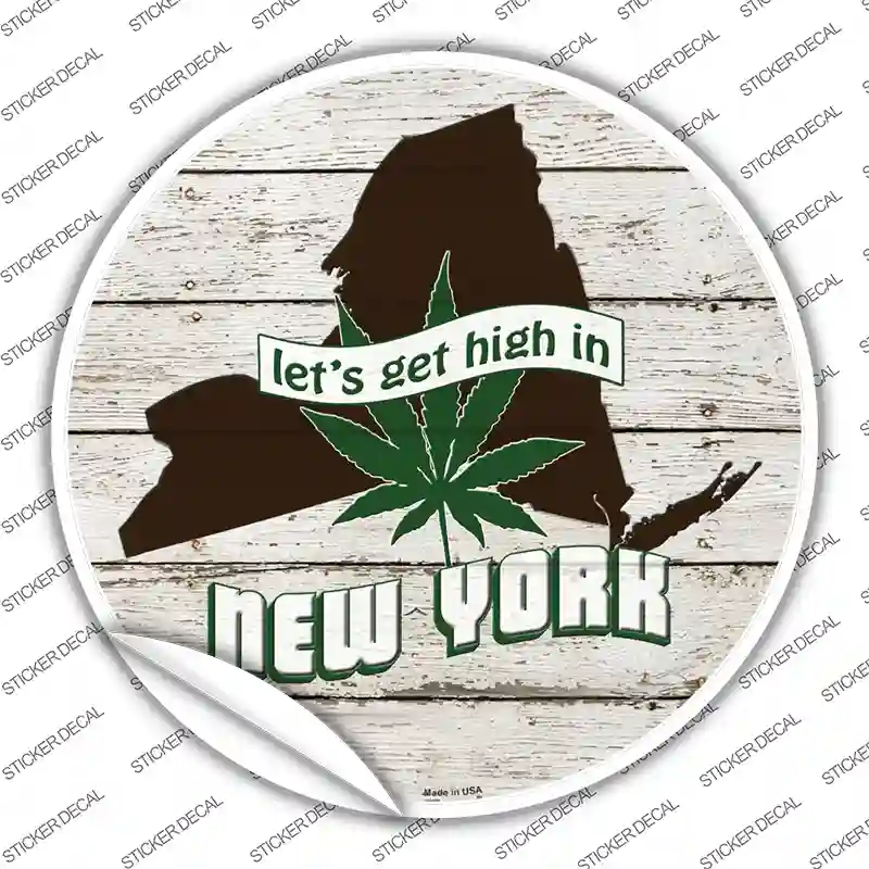 Lets Get High In New York Novelty Circle Sticker Decal