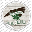 Lets Get High In North Carolina Novelty Circle Sticker Decal