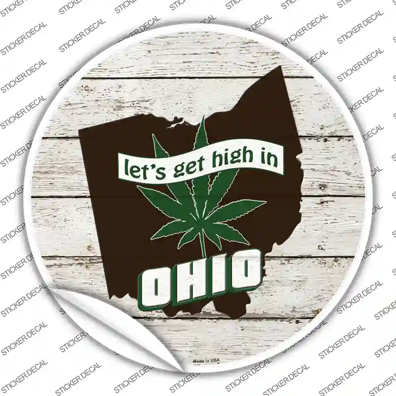 Lets Get High In Ohio Novelty Circle Sticker Decal