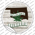 Lets Get High In Oklahoma Novelty Circle Sticker Decal