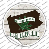 Lets Get High In Pennsylvania Novelty Circle Sticker Decal