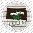 Lets Get High In South Dakota Novelty Circle Sticker Decal