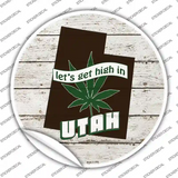 Lets Get High In Utah Novelty Circle Sticker Decal