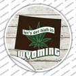 Lets Get High In Wyoming Novelty Circle Sticker Decal